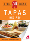 The 50 Best Tapas Recipes (eBook): Tasty, Fresh, and Easy to Make!